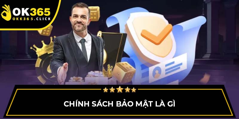 Chính sách bảo mật là gì