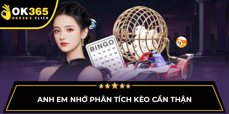 Anh em nhớ phân tích kèo cẩn thận