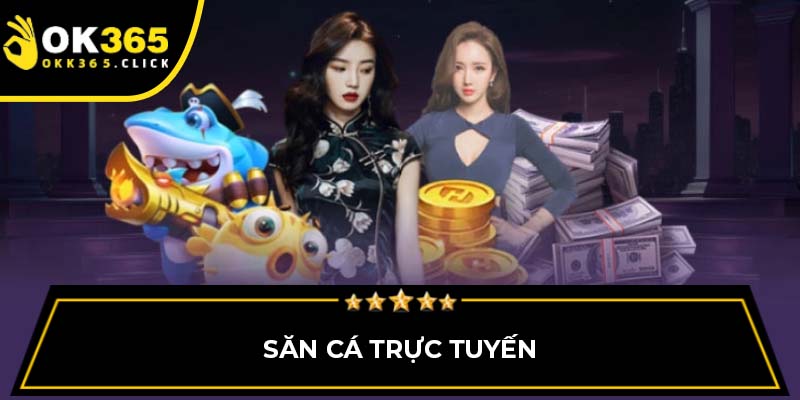 Săn cá trực tuyến